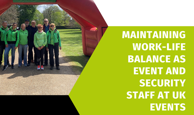 Maintaining Work-Life Balance as Event and Security Staff at UK Events