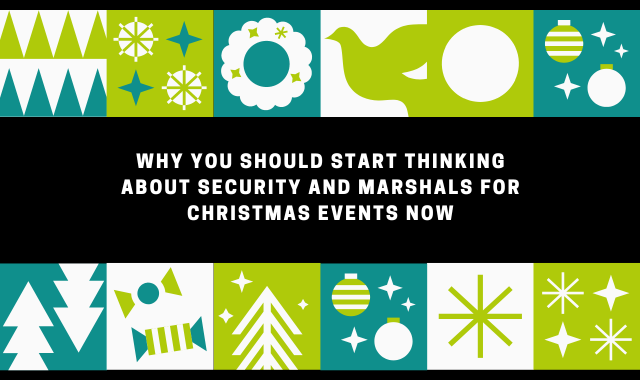 Why You Should Start Thinking About Security And Marshals For Christmas Events Now